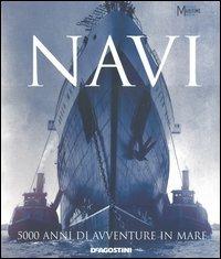 Navi. 5000 anni di avventure in mare - Brian Lavery - Libro De Agostini 2005 | Libraccio.it