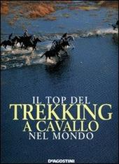 Il top del trekking a cavallo nel mondo