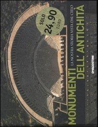 Monumenti dell'antichità - Henri Stierlin - Libro De Agostini 2005, La nostra storia vista dal cielo | Libraccio.it