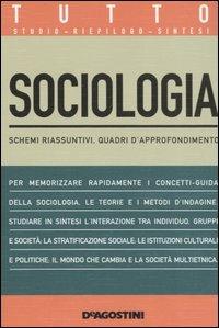 Tutto sociologia. Schemi riassuntivi, quadri d'approfondimento - Lucia De Martis - Libro De Agostini 2006, Tutto | Libraccio.it