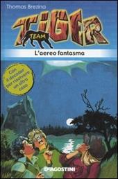 L' aereo fantasma. Tiger team. Vol. 3