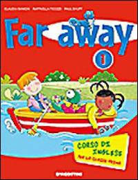 Far away. Corso di inglese. Per la 1ª classe elementare. Con espansione online - Claudia Bianchi, Raffaella Ticozzi, Paul Shuff - Libro De Agostini Scuola 2006 | Libraccio.it