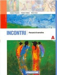 Incontri. Volume unico. Con espansione online - Franco Prandin, Franco Tomasi, Paolo Zaja - Libro De Agostini Scuola 2007 | Libraccio.it
