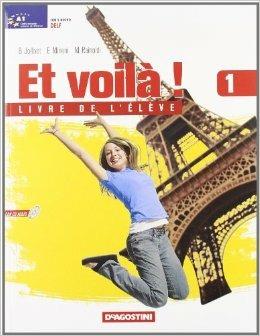 Et voilà! Livre de l'élève-Cahier d'activités-Il mio portfolio delle lingue-Cahier vacances. Con CD Audio. Vol. 1 - B. Jollivet, E. Mineni, Mariella Rainoldi - Libro De Agostini Scuola 2007 | Libraccio.it