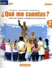Que me cuentas? Libro del alumno y cuaderno de ejercicios. Per le Scuole superiori. Con 2 CD Audio. Vol. 2