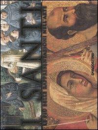 Santi. Le più belle rappresentazioni nell'arte - Giovanni Santambrogio - Libro De Agostini 2006, Album | Libraccio.it