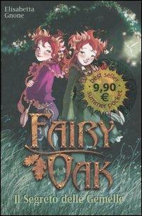 Il segreto delle gemelle. Fairy Oak - Elisabetta Gnone - Libro De Agostini 2006, Fairy Oak | Libraccio.it