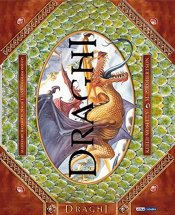 Draghi. Ediz. illustrata - Keith Moseley, M. P. Robertson - Libro ABraCadabra 2006 | Libraccio.it