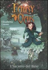 L'incanto del buio. Fairy Oak. Vol. 2
