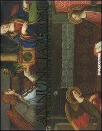 Annunciazione. Le più belle rappresentazioni nell'arte. Ediz. illustrata - Giovanni Santambrogio - Libro De Agostini 2006, Album | Libraccio.it