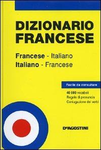 Dizionario francese. Francese-italiano, italiano-francese. Ediz. bilingue  - Libro De Agostini 2007, Dizionari tascabili | Libraccio.it