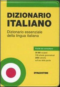 Dizionario italiano. Dizionario essenziale della lingua italiana  - Libro De Agostini 2007, Dizionari tascabili | Libraccio.it
