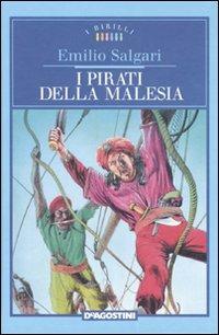 I pirati della Malesia - Emilio Salgari - Libro De Agostini 2007, I Birilli | Libraccio.it