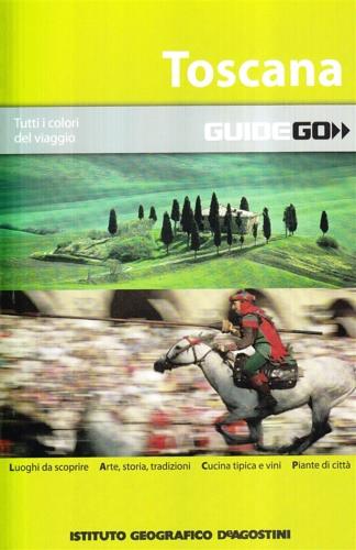 Toscana  - Libro De Agostini 2007, Guide Go | Libraccio.it