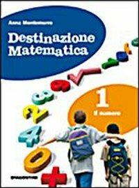 Destinazione matematica. Con tavole numeriche. Per la Scuola media. Vol. 1: Il numero. - Anna Montemurro - Libro De Agostini Scuola 2008 | Libraccio.it