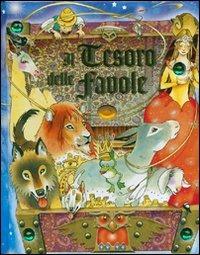 Il tesoro delle favole. Ediz. illustrata  - Libro De Agostini 2007, Storie e filastrocche | Libraccio.it