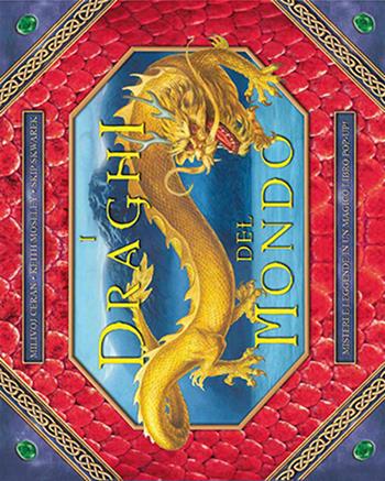 I draghi del mondo. Ediz. illustrata - Milivoj Ceran, Keith Moseley, Skip Skwarek - Libro ABraCadabra 2007 | Libraccio.it
