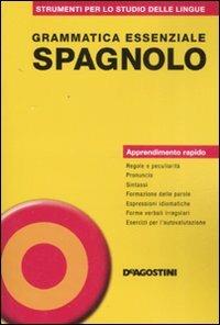 Grammatica essenziale. Spagnolo  - Libro De Agostini 2008, Strumenti per lo studio delle lingue | Libraccio.it