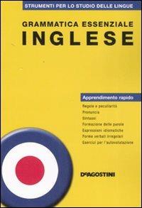Grammatica essenziale. Inglese  - Libro De Agostini 2008, Strumenti per lo studio delle lingue | Libraccio.it