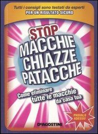 Macchie, chiazze e patacche  - Libro De Agostini 2008 | Libraccio.it