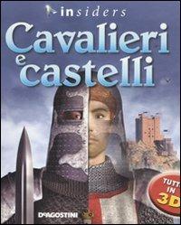 Cavalieri e castelli. Ediz. illustrata - Philip Dixon - Libro De Agostini 2008, Insiders | Libraccio.it