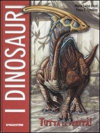 I dinosauri. Ediz. illustrata - Maria Luisa Bozzi, Paola D'Agostino - Libro De Agostini 2008, Ieri oggi domani | Libraccio.it