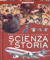 Scienza e storia. Ediz. illustrata