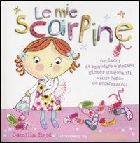 Le mie scarpine - Camilla Reid, Ailie Busby - Libro ABraCadabra 2008 | Libraccio.it