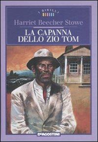 La capanna dello zio Tom. Ediz. illustrata - Harriet B. Stowe - Libro De Agostini 2008, I Birilli | Libraccio.it