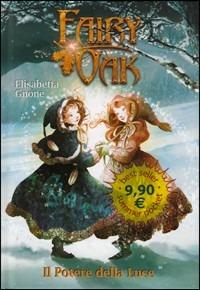 Il potere della luce. Fairy Oak. Ediz. illustrata - Elisabetta Gnone - Libro De Agostini 2008, Fairy Oak | Libraccio.it