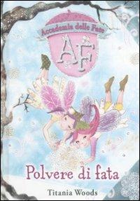 Polvere di fata. L'accademia delle fate. Vol. 4 - Titania Woods - Libro ABraCadabra 2008 | Libraccio.it