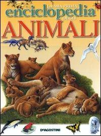 La mia prima enciclopedia degli animali  - Libro De Agostini 2008, Enciclopedia illustrata | Libraccio.it