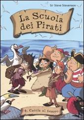 Caccia al tesoro. La scuola dei pirati. Ediz. illustrata. Vol. 4