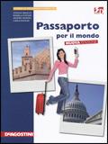 Passaporto per il mondo. Con espansione online - Stefano Bianchi, Rossella Köhler, Sandro Moroni - Libro De Agostini Scuola 2010 | Libraccio.it