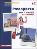Passaporto per il mondo. Per le Scuole superiori. Con espansione online