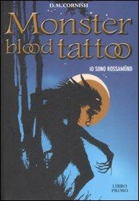 Io sono Rossamünd. Monster blood tattoo. Vol. 1 - D. M. Cornish - Libro De Agostini 2009 | Libraccio.it