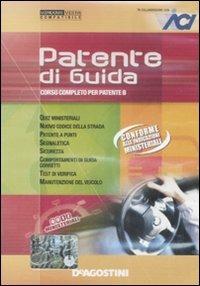 Patente di guida. Corso completo per patente B. CD-ROM. Con gadget  - Libro De Agostini 2009 | Libraccio.it