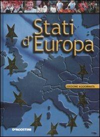 Stati d'Europa - Andrea Fioroni - Libro De Agostini 2009 | Libraccio.it