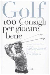 Golf. 100 consigli per giocare bene  - Libro De Agostini 2009 | Libraccio.it