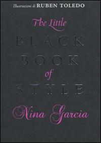 The little black book of style. Ediz. italiana - Nina Garcia - Libro De Agostini 2009 | Libraccio.it