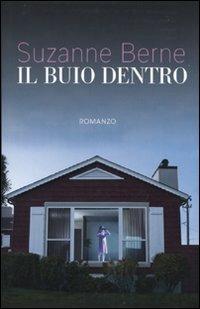 Il buio dentro - Suzanne Berne - Libro De Agostini 2009 | Libraccio.it