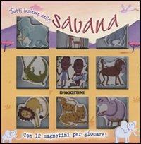 Tutti insieme nella savana. Ediz. illustrata  - Libro De Agostini 2010 | Libraccio.it