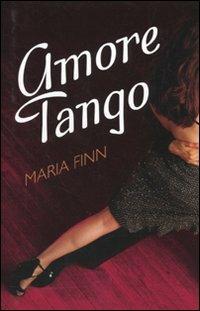 Amore tango - Maria Finn - Libro De Agostini 2010 | Libraccio.it