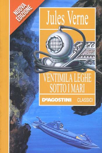 Ventimila leghe sotto i mari - Jules Verne - Libro De Agostini 2010, Classici | Libraccio.it