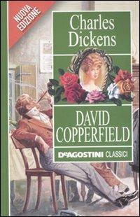 David Copperfield - Charles Dickens - Libro De Agostini 2010, Classici | Libraccio.it