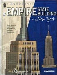 Empire State Building di New York. Libro & modellino. Ediz. illustrata - Giuseppe M. Della Fina - Libro De Agostini 2010, I monumenti | Libraccio.it