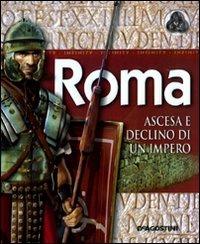 Roma. Ascesa e declino di un impero - Philip Wilkinson - Libro De Agostini 2010, Infinity | Libraccio.it