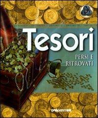 Tesori. Persi e ritrovati. Ediz. illustrata - Glenn Murphy - Libro De Agostini 2010, Infinity | Libraccio.it