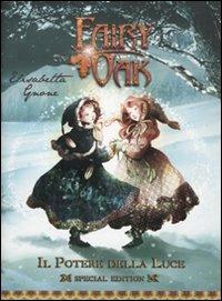 Il potere della luce. Fairy Oak. Ediz. speciale. Vol. 3 - Elisabetta Gnone - Libro De Agostini 2010, Fairy Oak | Libraccio.it
