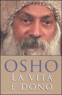 La vita è dono - Osho - Libro De Agostini 2010 | Libraccio.it
